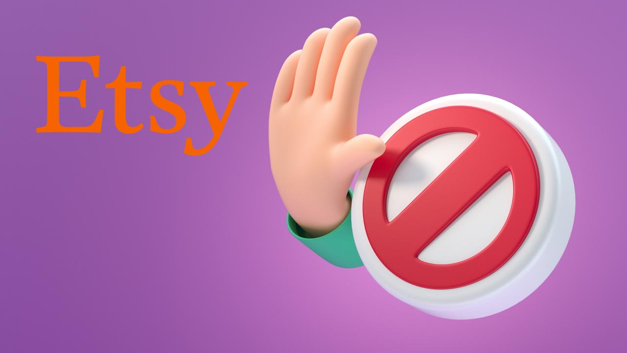 Etsy Yasaklı Ürünler Politikası Hakkında Bilmeniz Gerekenler